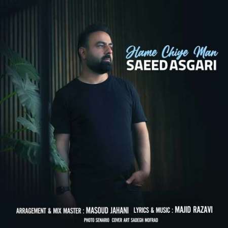 Saeed Asgari – Hame Chiye Man
